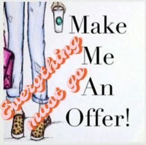 Make me offers need everything gone